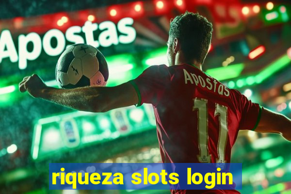 riqueza slots login